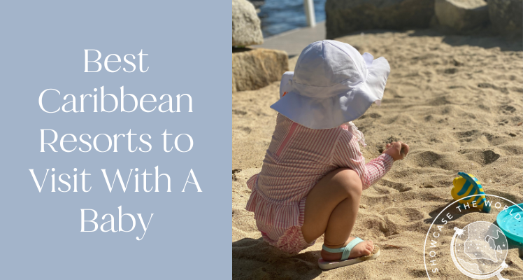 best Caribbean resorts to visit with a baby