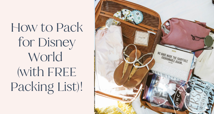 The inside of a suitcase with a notepad with a quote that reads "We have made the fairytale fashionable again. Walt Disney." Next to the photo is text which reads "How to Pack for Disney World (with FREE Packing List)!
