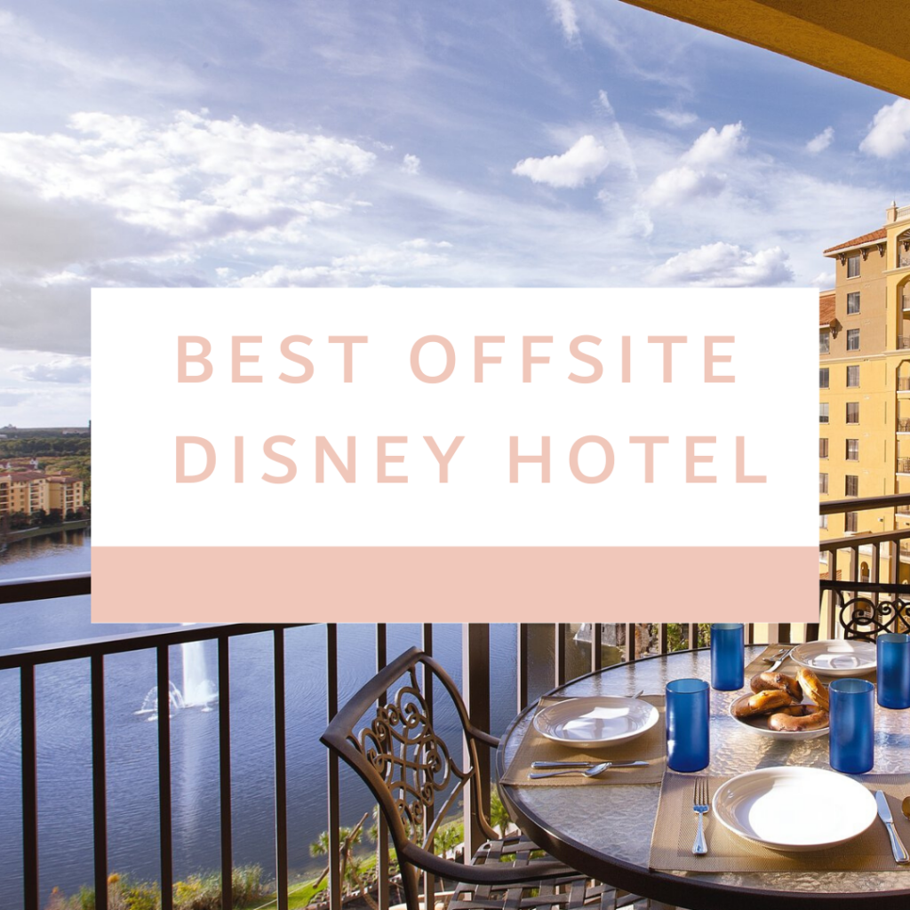 Best Offsite Disney World Hotels - Showcase The World