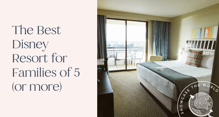 The best disney resorts for families of 5 (or more)