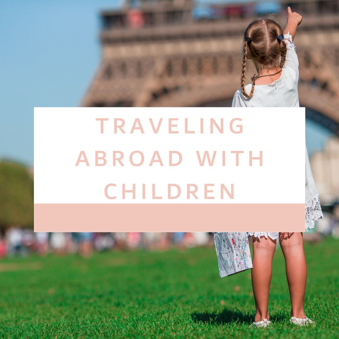 Tips for Traveling Abroad with Children.png