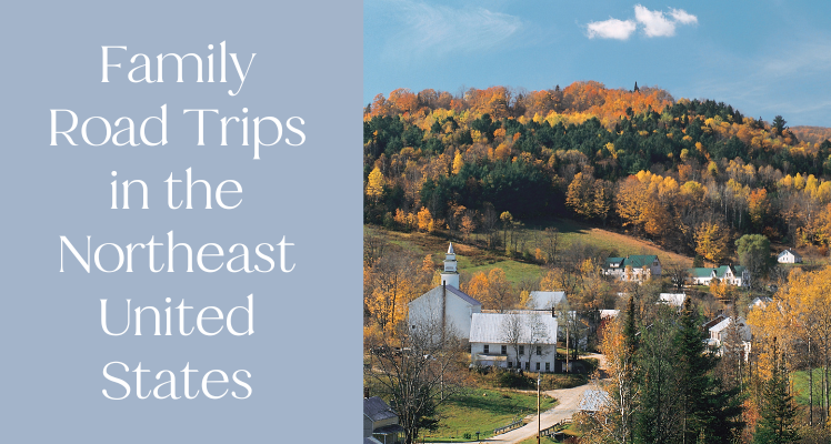 Family Road Trips in the Northeast United States