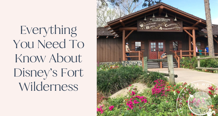 Everything You Need To Know About Disney’s Fort Wilderness