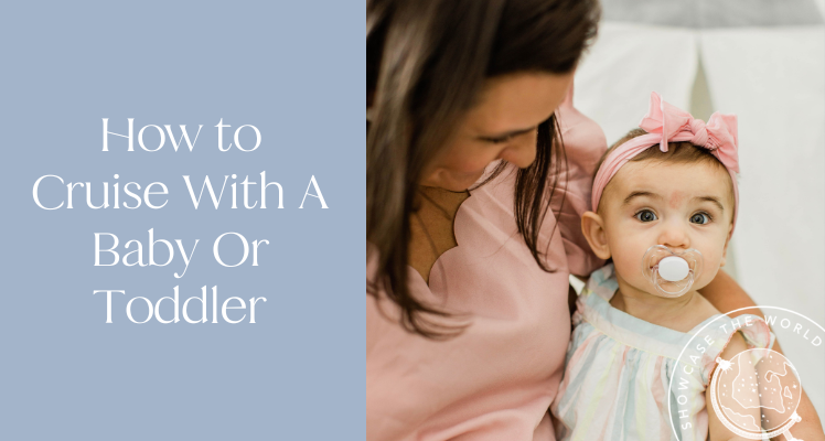 How to cruise with a baby or toddler
