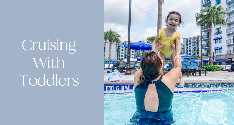 A woman stands in a pool while holding a laughing toddler in the air. Text next to it reads "Cruising With Toddlers."
